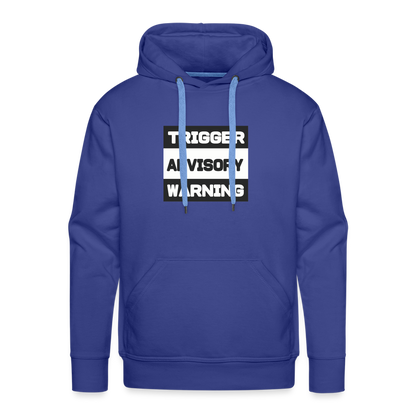 Trigger Advisory Warning Men’s Premium Hoodie - royal blue