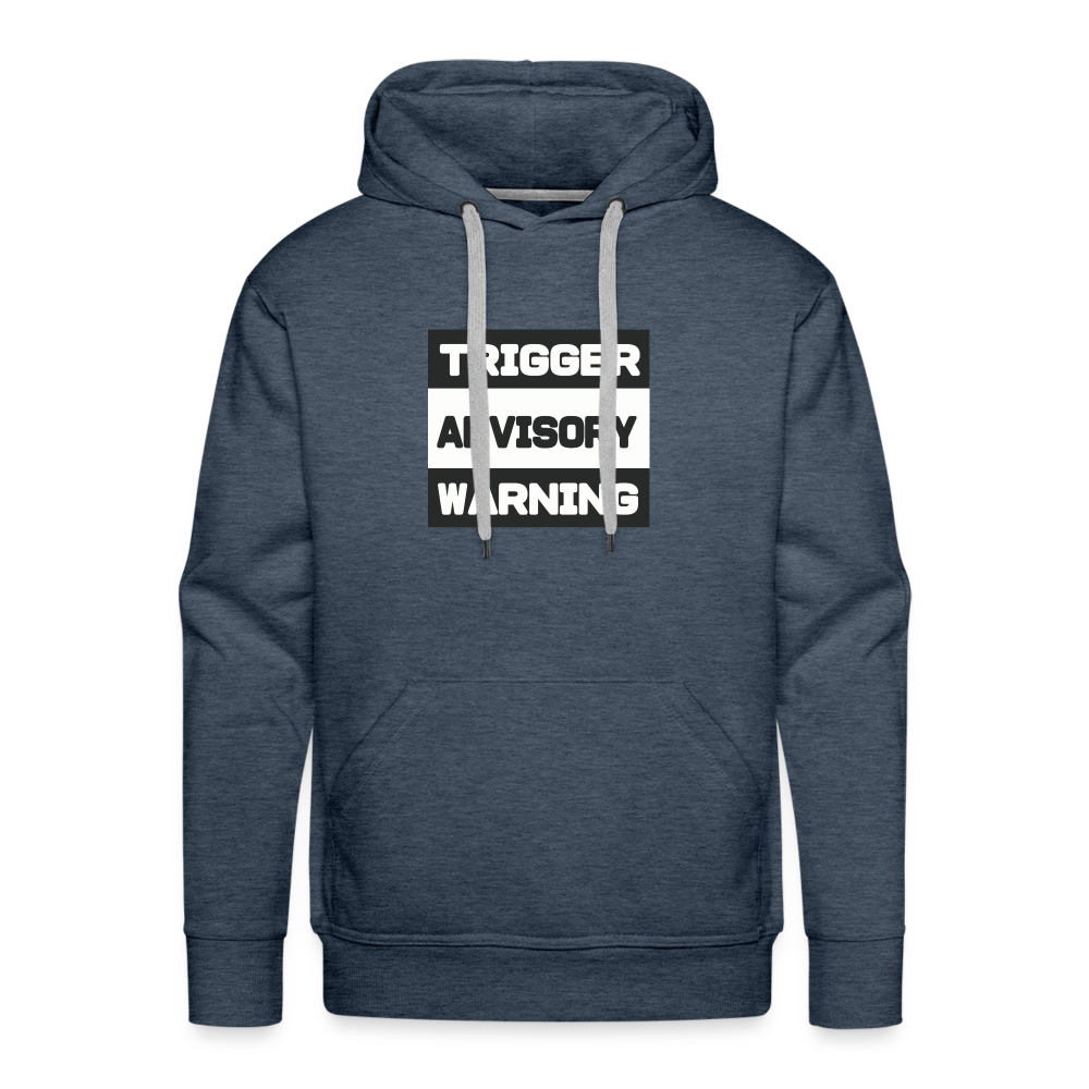 Trigger Advisory Warning Men’s Premium Hoodie - heather denim