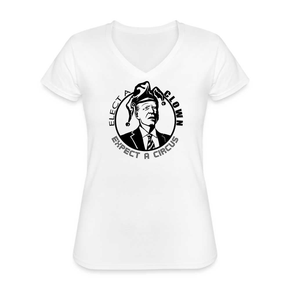 Elect a clown, expect a circus Women's V-Neck T-Shirt - white