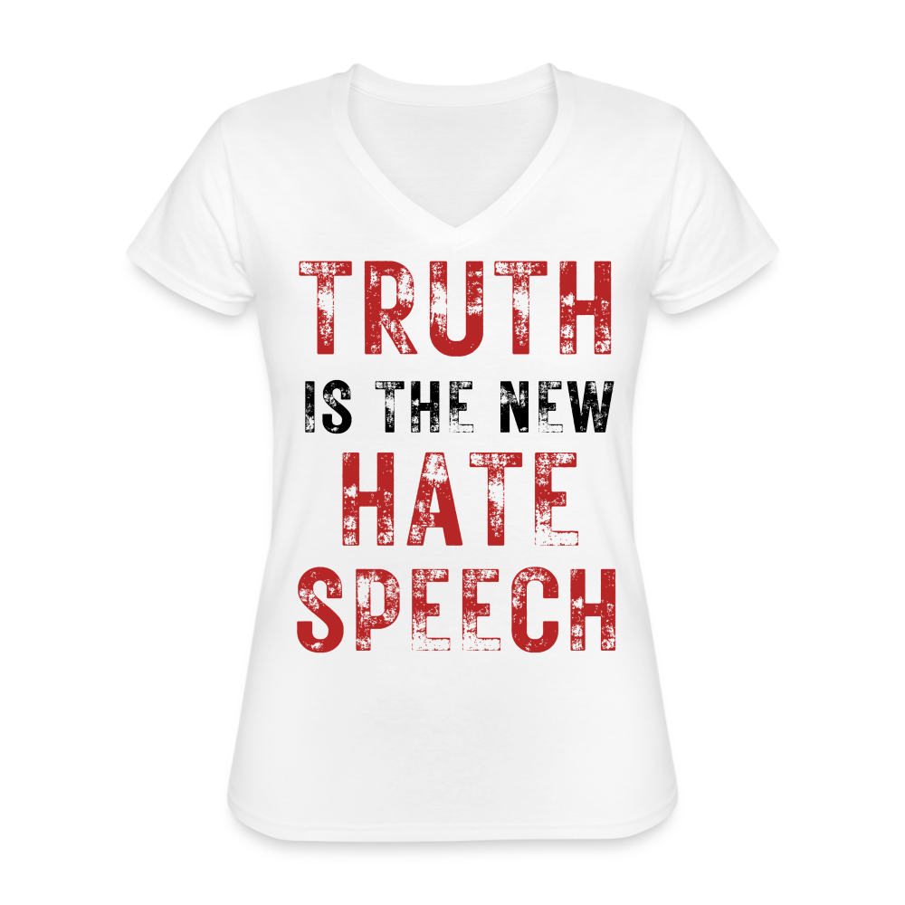 Truth is the new hate speech Women's V-Neck T-Shirt - white