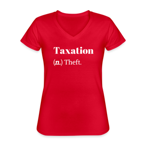 Taxation is theft Women's V-Neck T-Shirt - red