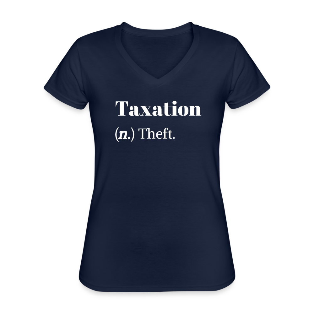 Taxation is theft Women's V-Neck T-Shirt - navy