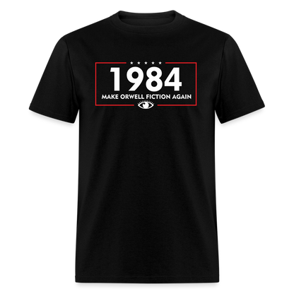 Make Orwell Fiction Again 1984 Classic T-Shirt - black