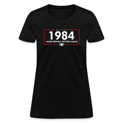 Make Orwell Fiction Again 1984 Women's T-Shirt - black