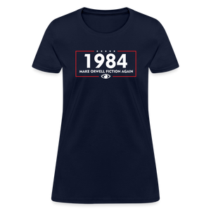 Make Orwell Fiction Again 1984 Women's T-Shirt - navy