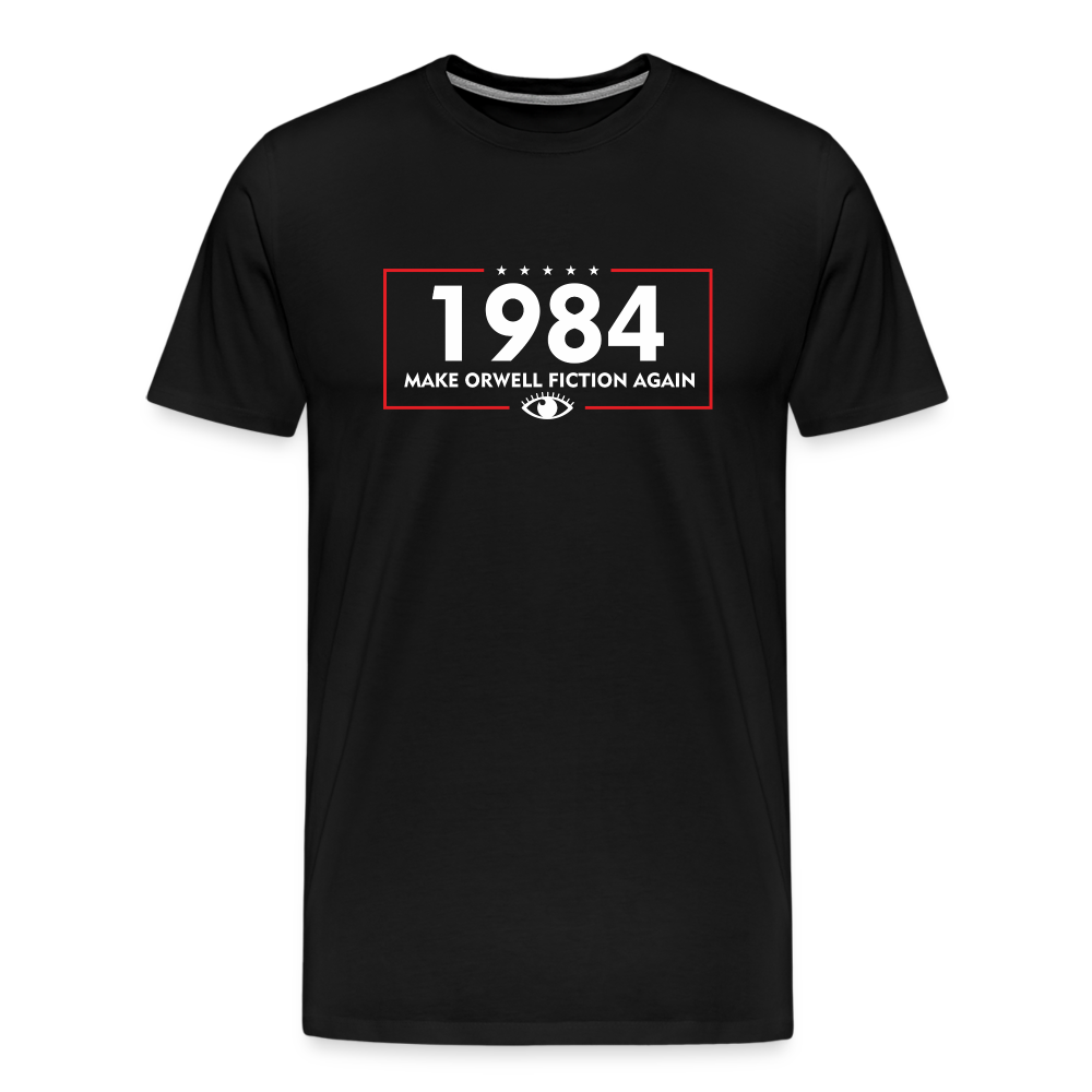 Make Orwell Fiction Again 1984 Men's Premium T-Shirt - black