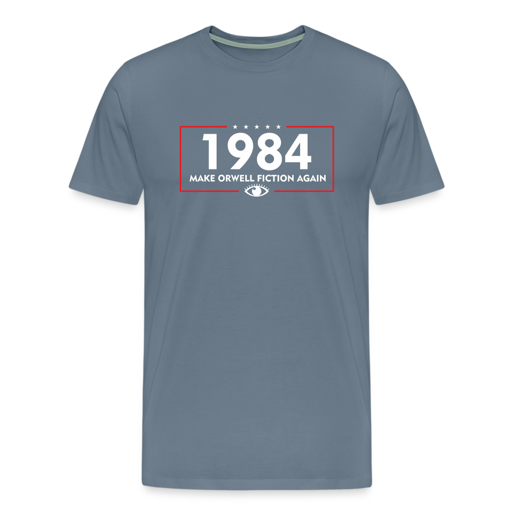 Make Orwell Fiction Again 1984 Men's Premium T-Shirt - steel blue