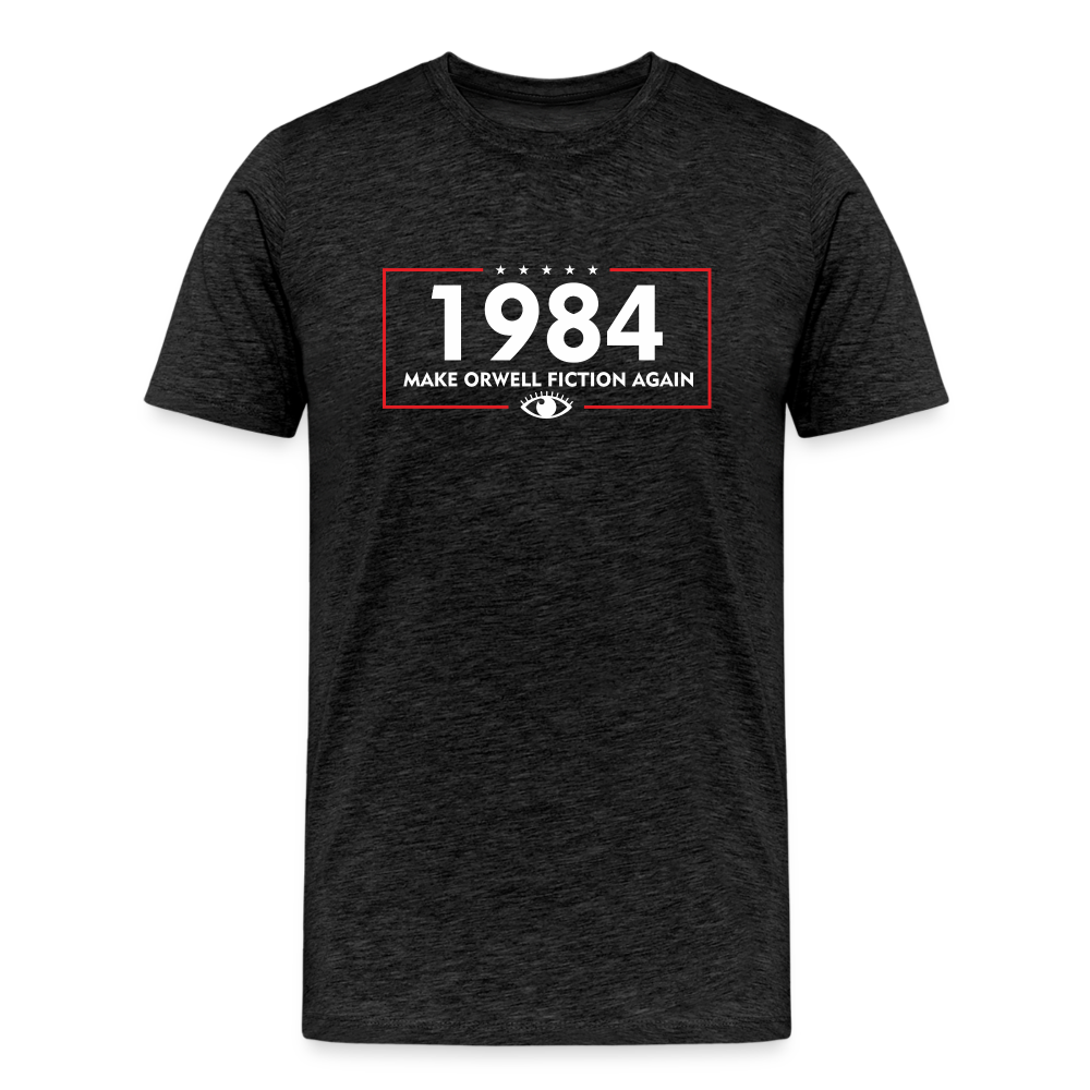 Make Orwell Fiction Again 1984 Men's Premium T-Shirt - charcoal grey