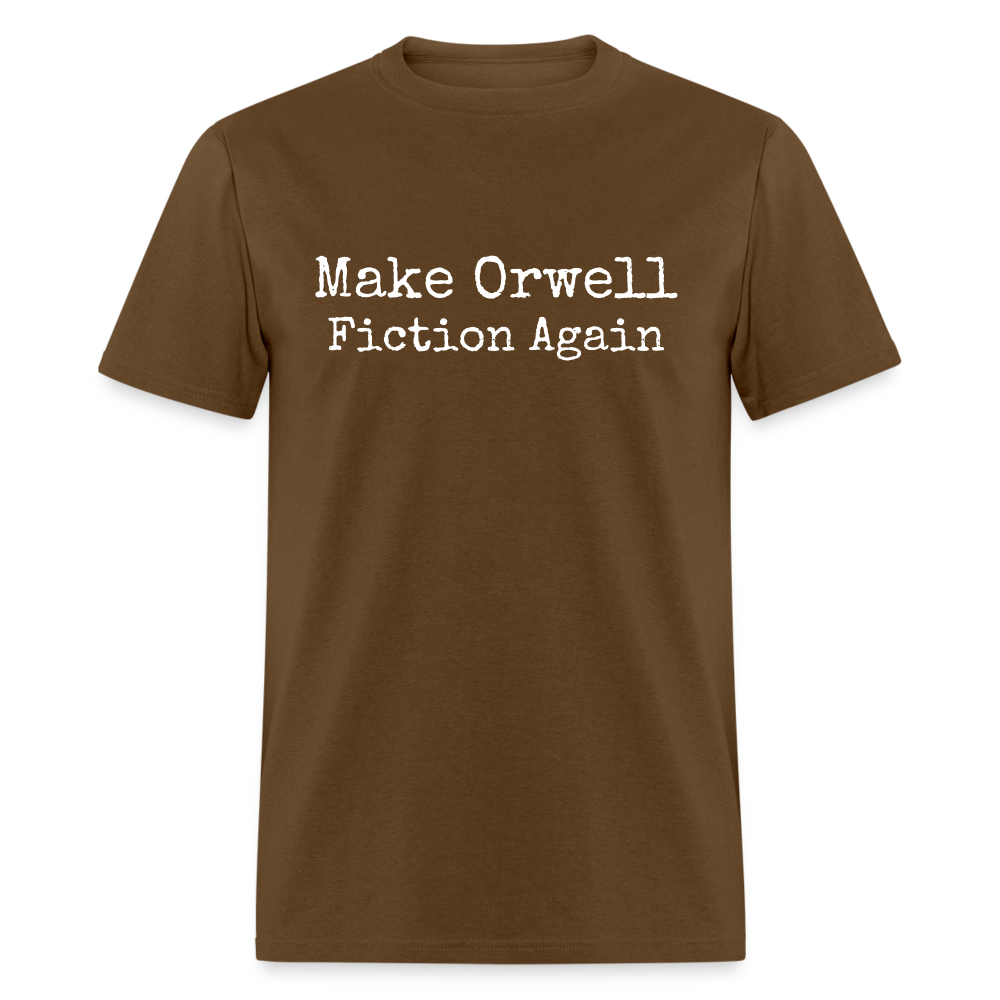 Make Orwell Fiction Again Classic T-Shirt - brown