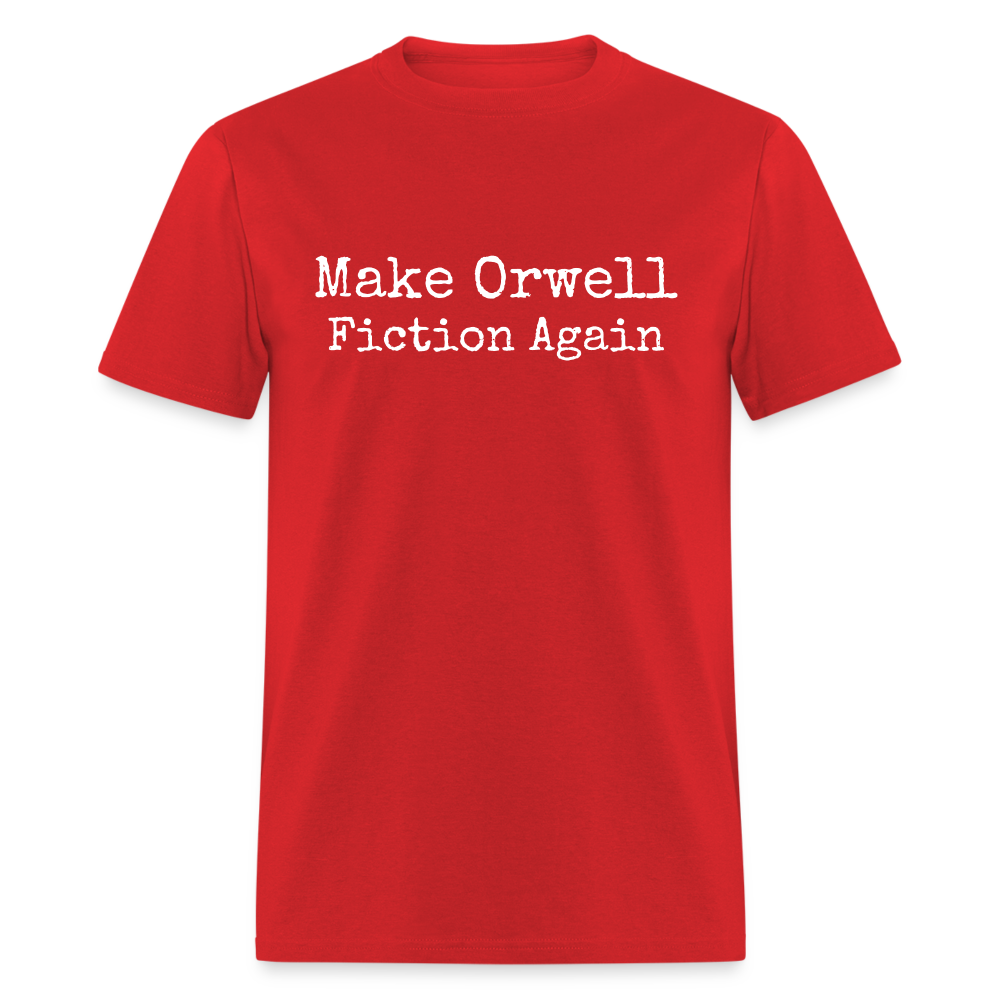 Make Orwell Fiction Again Classic T-Shirt - red