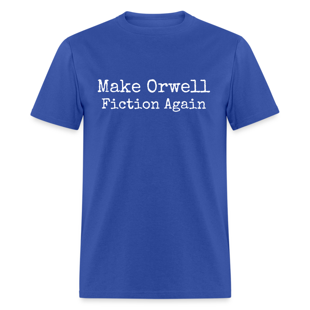 Make Orwell Fiction Again Classic T-Shirt - royal blue