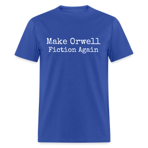 Make Orwell Fiction Again Classic T-Shirt - royal blue