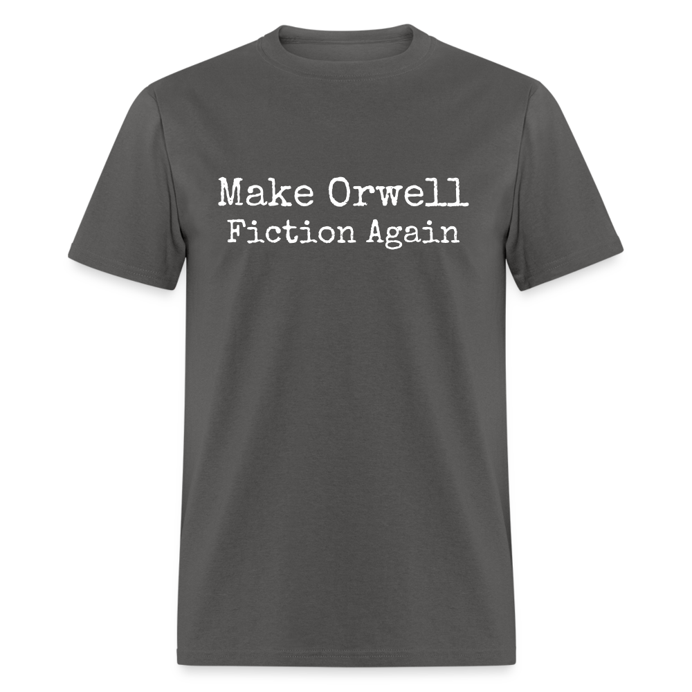 Make Orwell Fiction Again Classic T-Shirt - charcoal