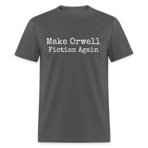 Make Orwell Fiction Again Classic T-Shirt - charcoal