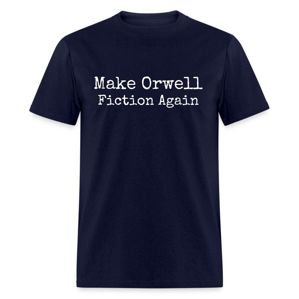 Make Orwell Fiction Again Classic T-Shirt - navy