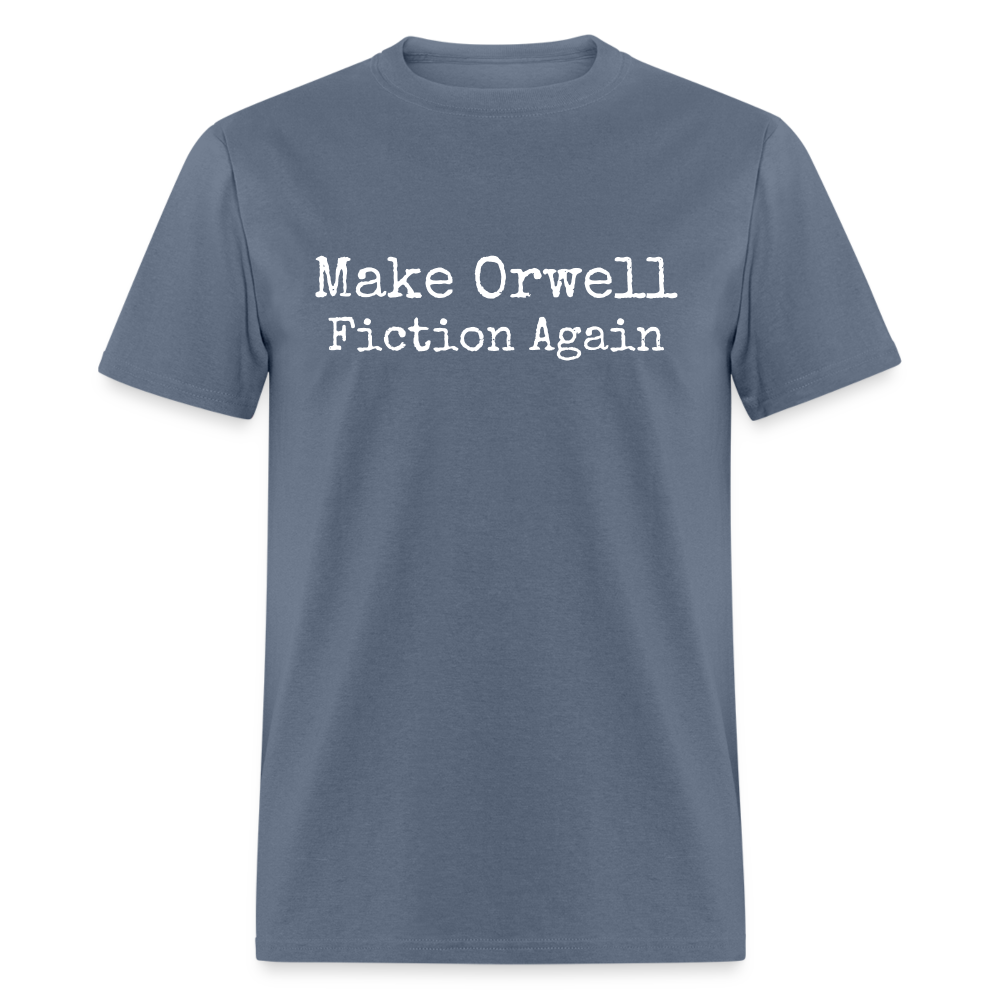 Make Orwell Fiction Again Classic T-Shirt - denim