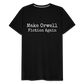 Make Orwell Fiction Again Men's Premium T-Shirt - black