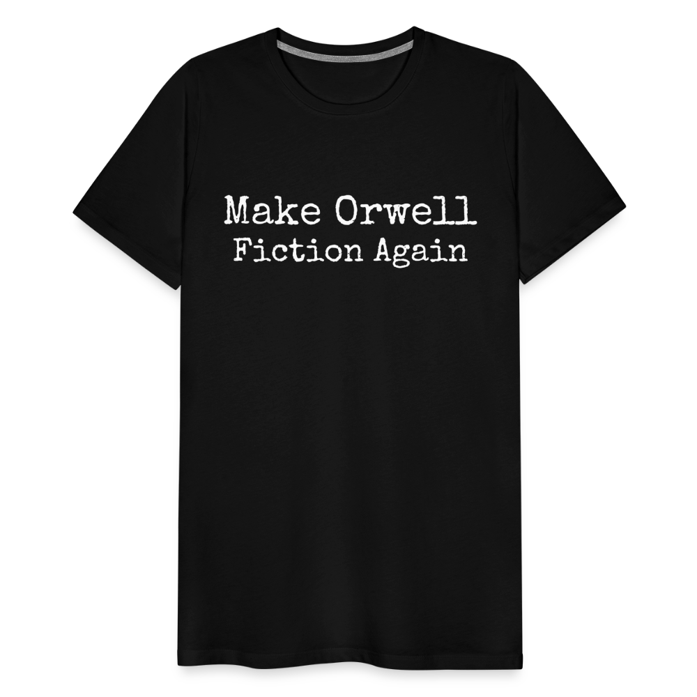 Make Orwell Fiction Again Men's Premium T-Shirt - black