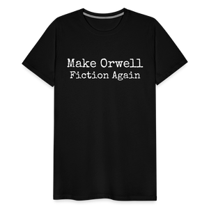 Make Orwell Fiction Again Men's Premium T-Shirt - black