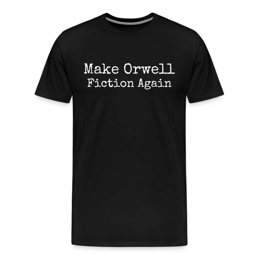 Make Orwell Fiction Again Men's Premium T-Shirt - black