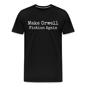 Make Orwell Fiction Again Men's Premium T-Shirt - black