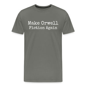 Make Orwell Fiction Again Men's Premium T-Shirt - asphalt gray