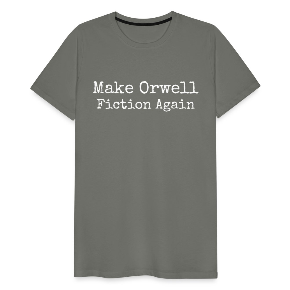 Make Orwell Fiction Again Men's Premium T-Shirt - asphalt gray