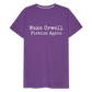 Make Orwell Fiction Again Men's Premium T-Shirt - purple