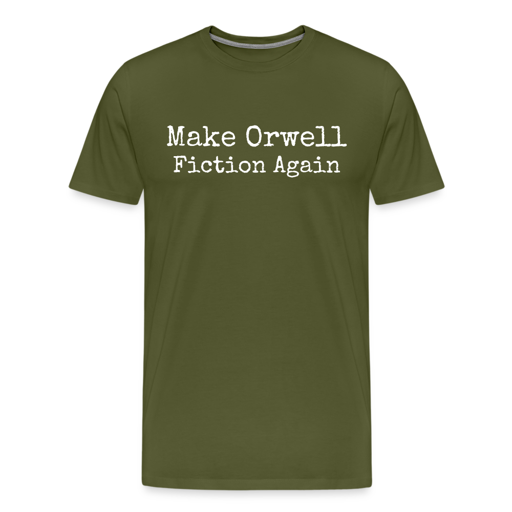 Make Orwell Fiction Again Men's Premium T-Shirt - olive green