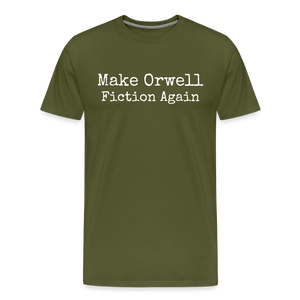 Make Orwell Fiction Again Men's Premium T-Shirt - olive green