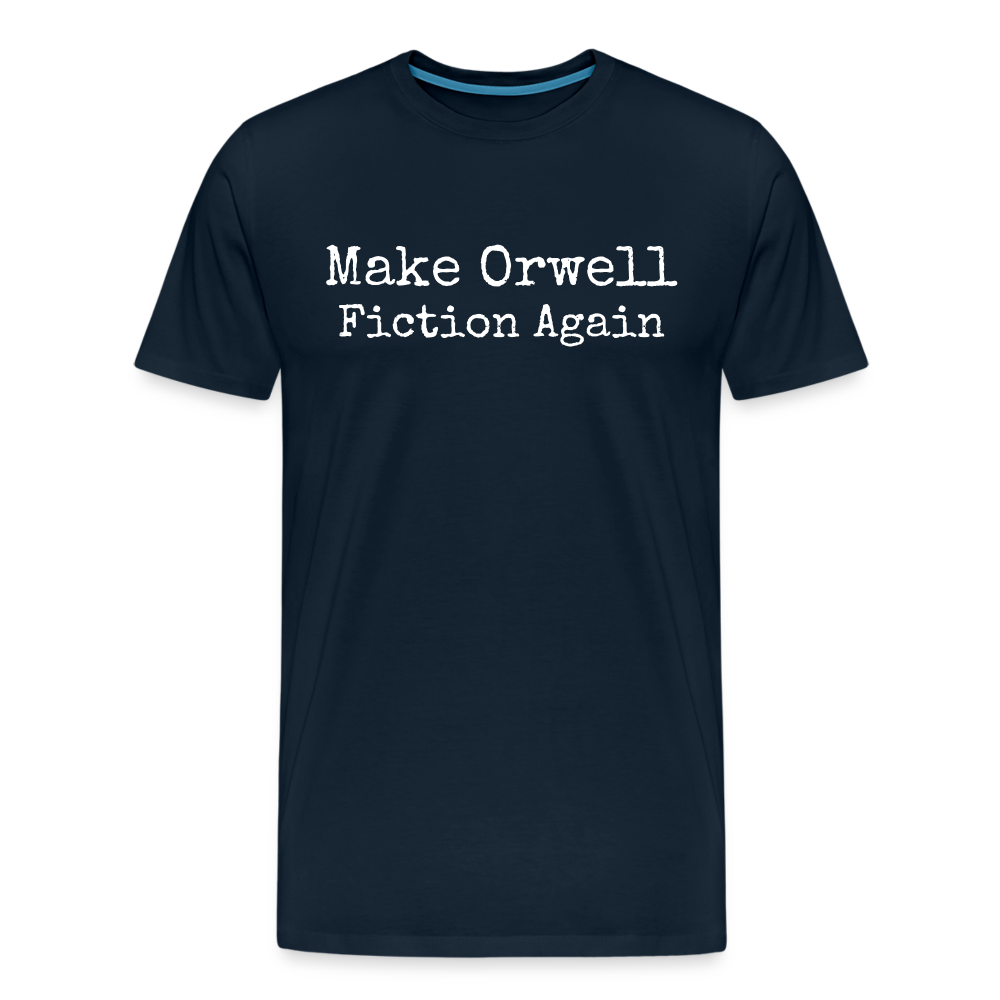 Make Orwell Fiction Again Men's Premium T-Shirt - deep navy