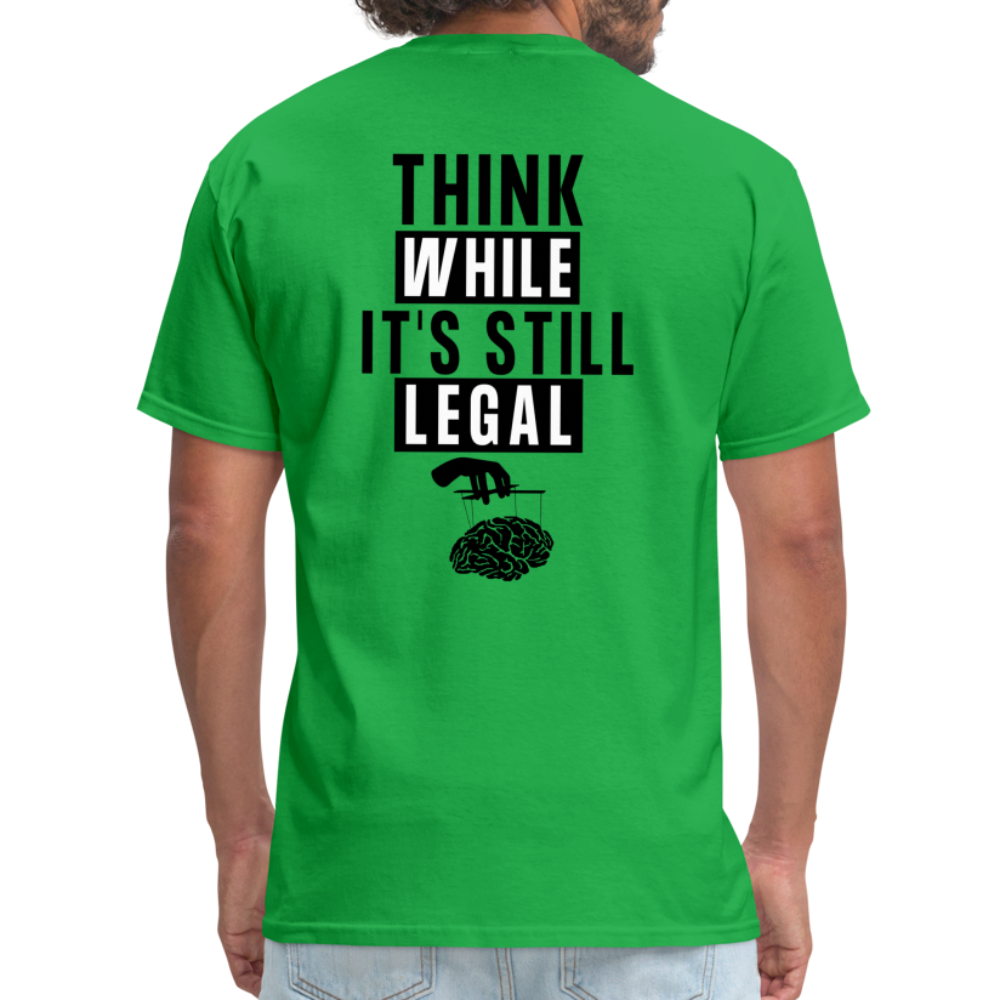 Think While It's Still Legal (Back Print) Classic T-Shirt - bright green