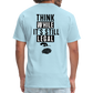 Think While It's Still Legal (Back Print) Classic T-Shirt - powder blue