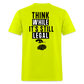 Think While It's Still Legal (Back Print) Classic T-Shirt - safety green