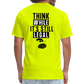 Think While It's Still Legal (Back Print) Classic T-Shirt - safety green