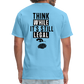 Think While It's Still Legal (Back Print) Classic T-Shirt - aquatic blue