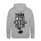 Think While It's Still Legal Men’s Premium Hoodie - heather grey