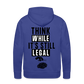 Think While It's Still Legal Men’s Premium Hoodie - royal blue