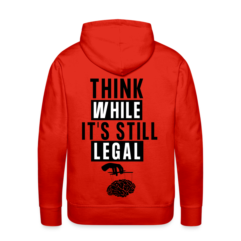 Think While It's Still Legal Men’s Premium Hoodie - red