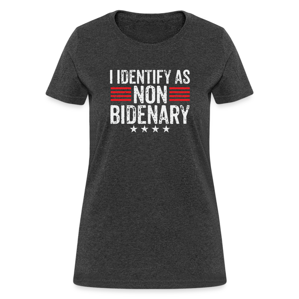 I Identify as Non-Bidenary Women's T-Shirt - heather black