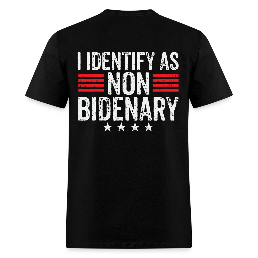 I Identify as Non-Bidenary (Back Print) Classic T-Shirt - black