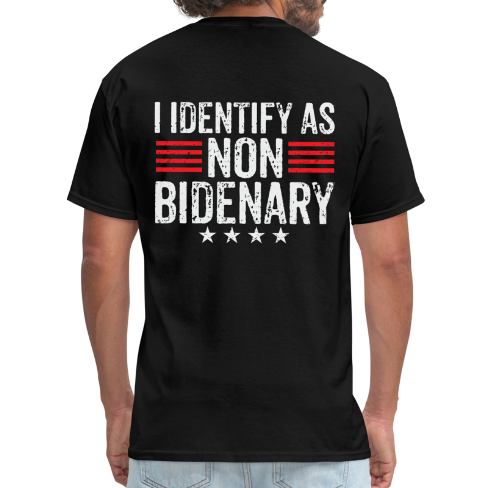 I Identify as Non-Bidenary (Back Print) Classic T-Shirt - black