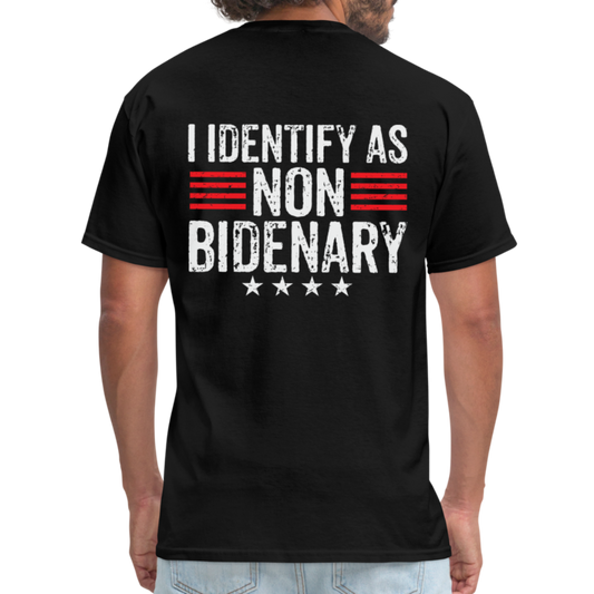 I Identify as Non-Bidenary (Back Print) Classic T-Shirt - black