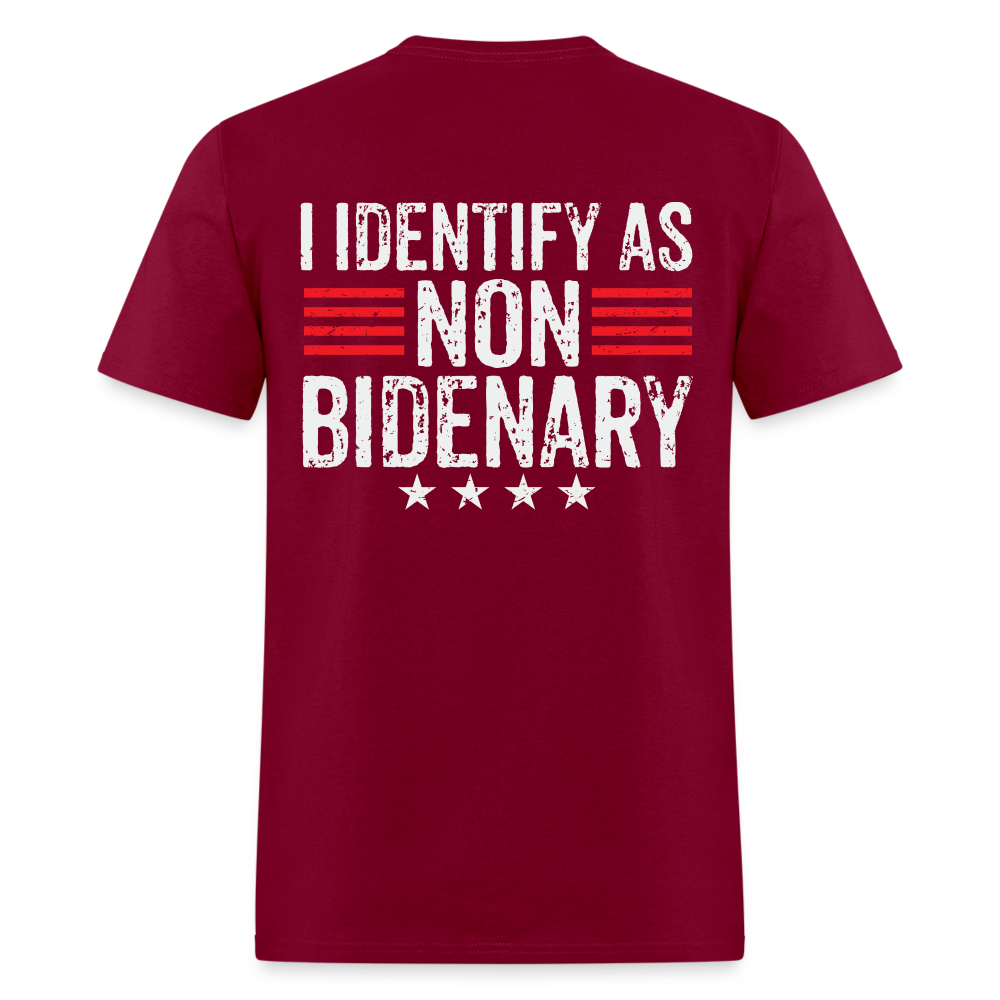 I Identify as Non-Bidenary (Back Print) Classic T-Shirt - burgundy