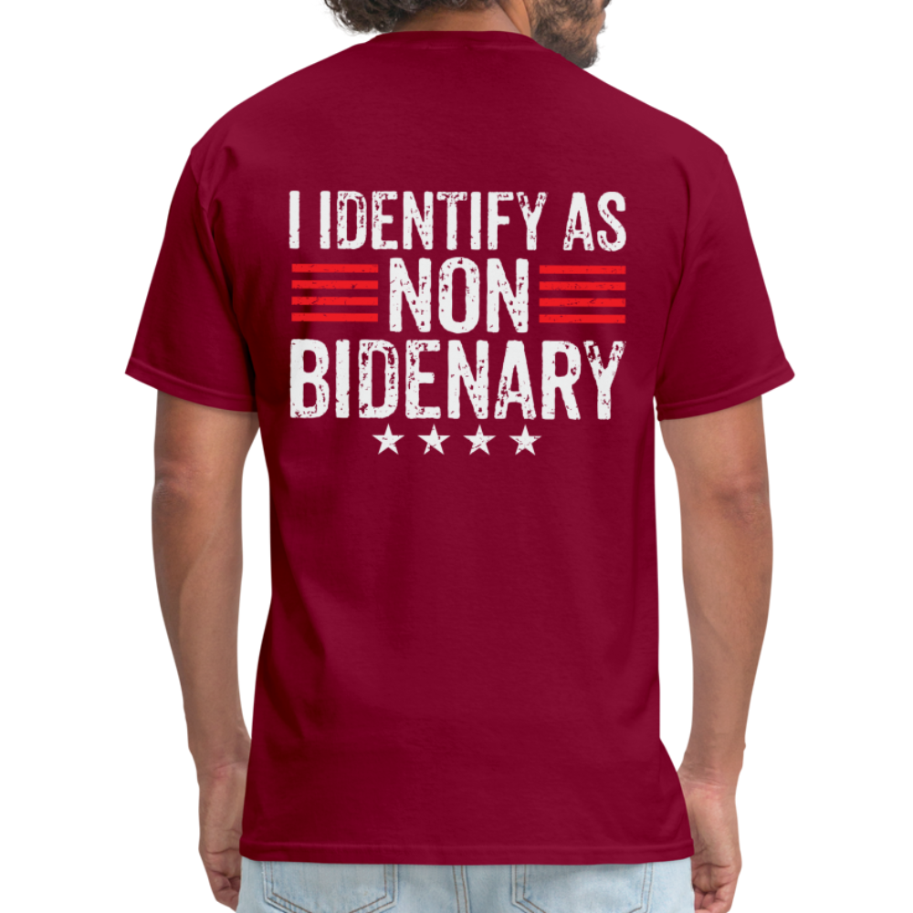 I Identify as Non-Bidenary (Back Print) Classic T-Shirt - burgundy