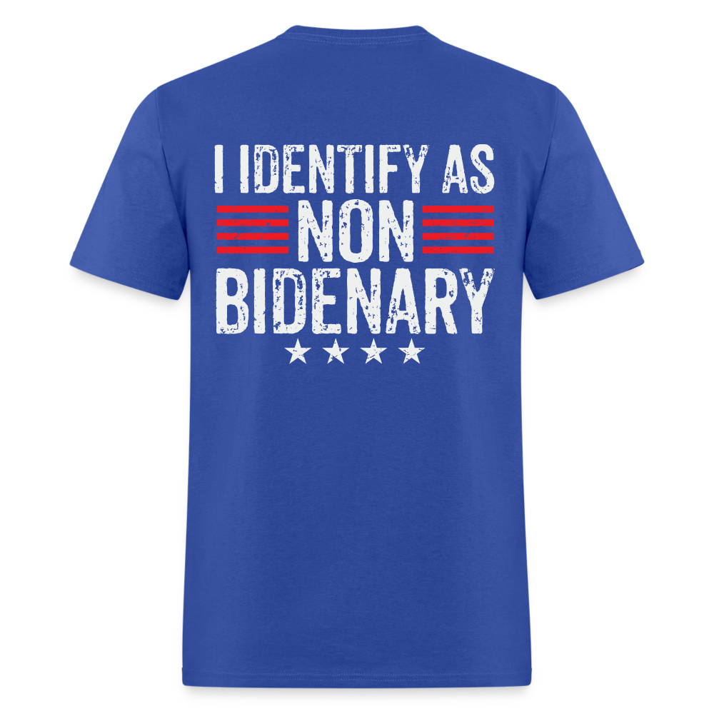 I Identify as Non-Bidenary (Back Print) Classic T-Shirt - royal blue