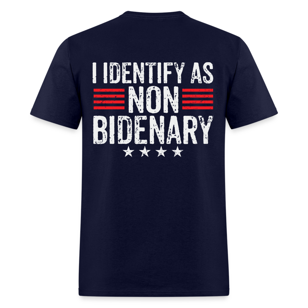 I Identify as Non-Bidenary (Back Print) Classic T-Shirt - navy