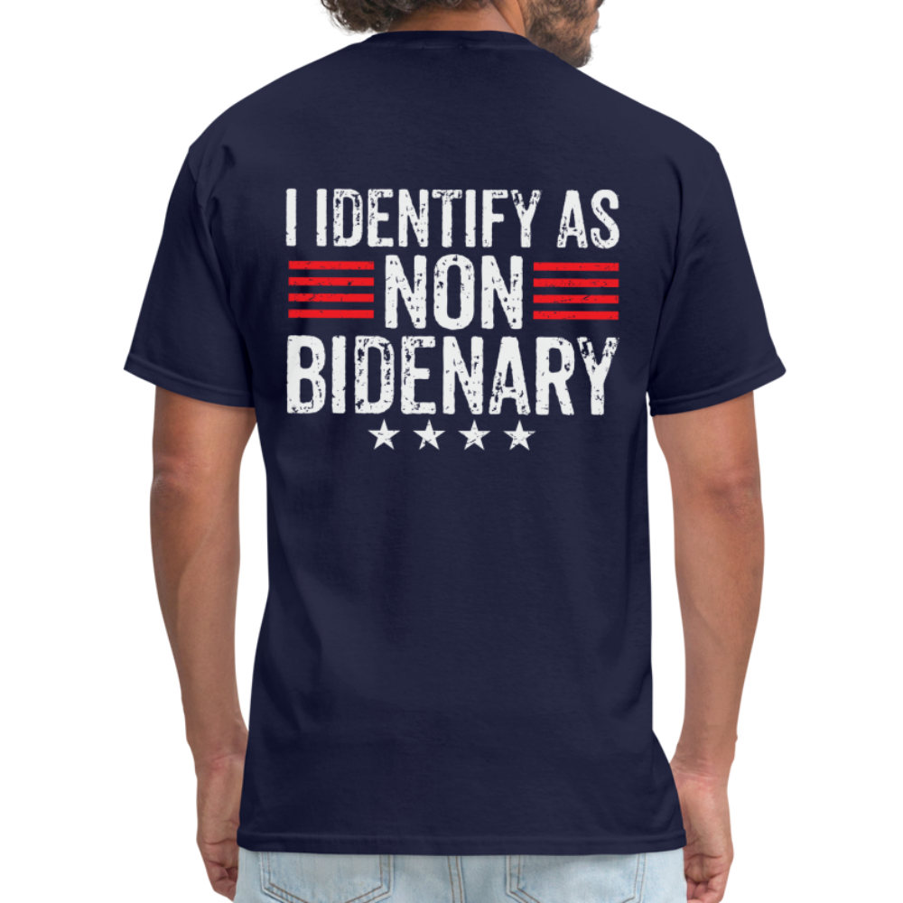 I Identify as Non-Bidenary (Back Print) Classic T-Shirt - navy