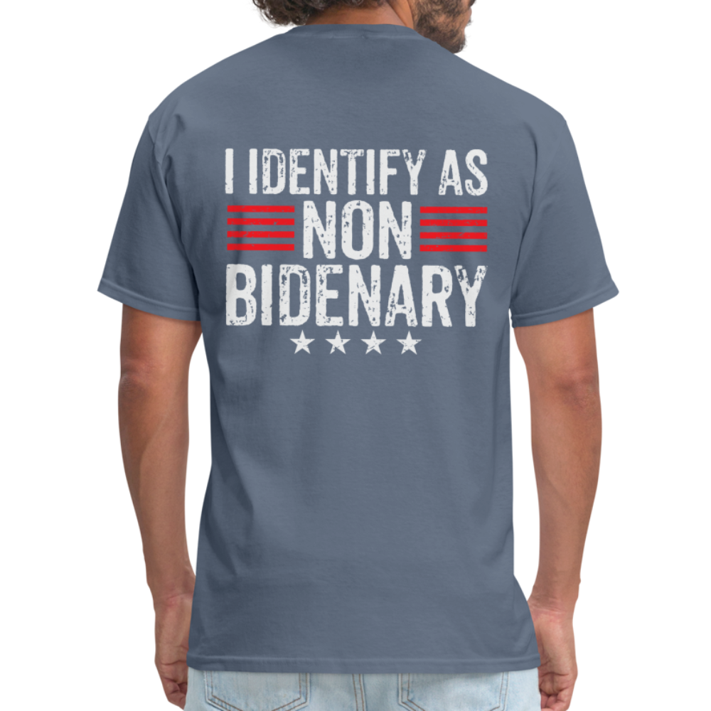 I Identify as Non-Bidenary (Back Print) Classic T-Shirt - denim