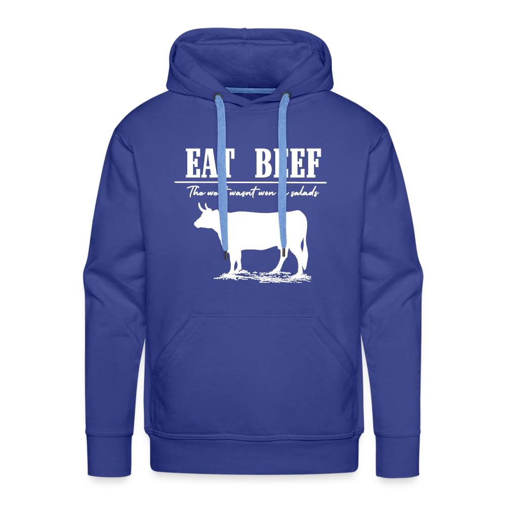 Eat Beef - The west wasn't won on Salads Men’s Premium Hoodie - royal blue